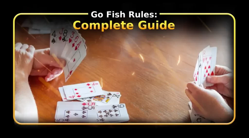 Step-by-Step Guide to Playing rules of go fish